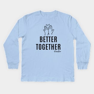 Better Together B&W Kids Long Sleeve T-Shirt